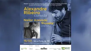 Alexandre Ribeiro CONVIDA Nailor Azevedo 'Proveta'