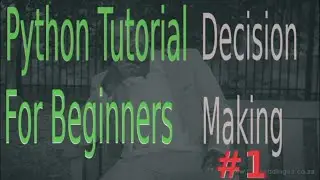 Become Proficient In Python Programming JT Devs | Decision-Making #1