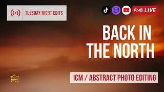 Closer to home editing - ICM Photo Edits | Tuesday Night Edits - Ep 283