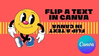 How to Flip Text in Canva | Quick and Easy Tutorial