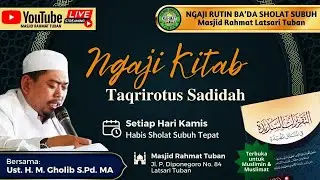 🔴 Kitab Taqrirot Sadida - Ustadz H. Mokhammad Gholib K, S.Pd, MA (31 Oktober 2024)