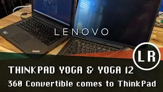 Lenovo ThinkPad Yoga & Yoga 12: 360 Convertible comes to ThinkPad
