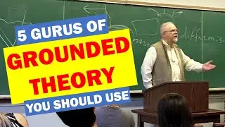 Five Grounded Theory Gurus That You Should Consult And Reference In Your Postgraduate Research