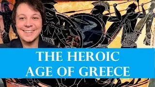 The Heroic Age of Greece