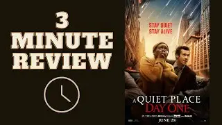 Three Minute Review: A Quiet Place Day One