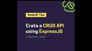 Create a CRUD API using ExpressJS | node.js tips