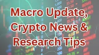 CPI Wed, Hot or Not - Crypto Updates & Research Methods