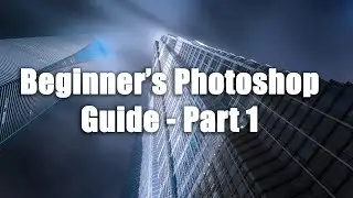 ESSENTIAL Beginner’s Photoshop Course For Photographers - Part 1