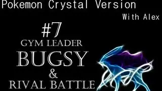 Pokemon Crystal Version Walkthrough Part 7 - Gym Leader Bugsy and Rival Battle