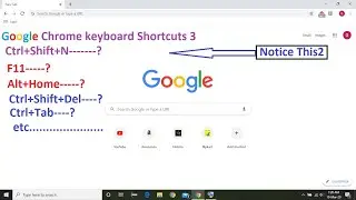 Google Chrome Shortcuts 3/ using Ctrl , Shift , Alt, Tab, etc. / Google Chrome/ Notice this 2