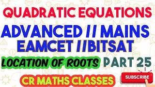 Quadratic equations part 25//Advanced,Mains, Eamcet, Bitsat // INTER,CBSE//CR MATHS CLASS