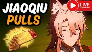 We Get Jiaoqiu NO MATTER WHAT - [ Honkai Star Rail ]
