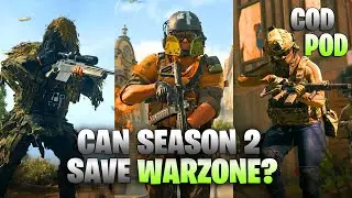 Can Season 2 Save Warzone? | Call of Duty Podcast