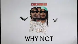 Migos - Why Not (Official Audio)