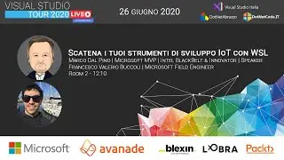 Scatena i tuoi strumenti di sviluppo IoT con WSL - Marco Dal Pino e Francesco Valerio Buccoli