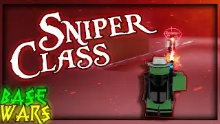 Base wars! Sniper Guides (ft. Mr_ClarkyyJr)