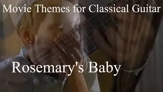 Rosemary's baby  - Movie Themes For Classical Guitar