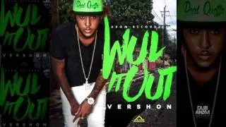 Vershon - Wul it Out (Akom Records)
