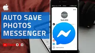 How to auto save photos from messenger app | FB messenger auto save photos- TechOZO