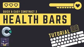 Construct 3 Health - How to Add a Health Bar