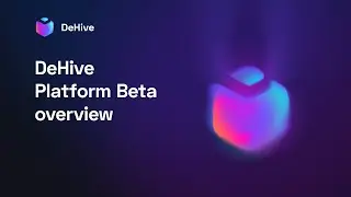 DeHive Platform Beta overview