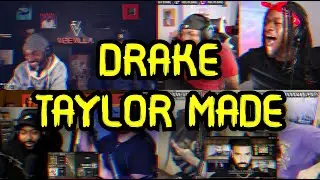 DRAKE - TAYLOR  MADE | UNCUT REACTION MASHUP