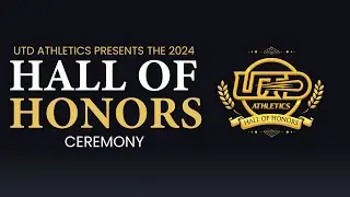 UTD Athletics Hall of Honors Banquet: October 18, 2024