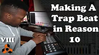 Making A Trap Beat in Reason 10