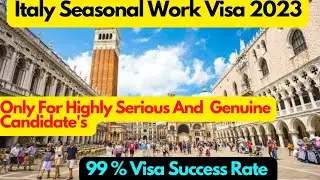 Italy Work Permit Visa 2023,Italy Work Visa 2023,Italy Seasonal Work Visa 2023,Italy 9 Months Paper