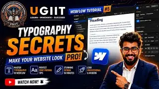 Webflow Tutorial #5 | Typography in Webflow – Headings, Paragraphs & Text Styling | UGIIT
