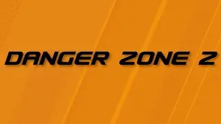 Danger Zone 2 just LEAKED (ALL DETAILS)
