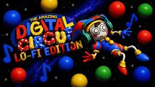 THE AMAZING DIGITAL CIRCUS 24/7 LO-FI STATION