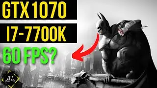 Unleashing the Power of Batman: Arkham City GTX 1070 Benchmark