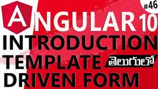 ANGULAR IN TELUGU | ANGULAR 10 IN TELUGU | INTRODUCTION OF TEMPLATE DRIVEN FORM IN TELUGU