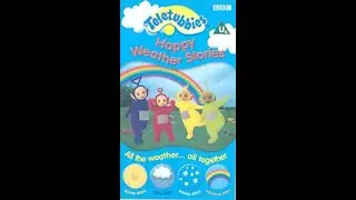 Opening & Closing to Teletubbies: Happy Weather Stories UK VHS (2002)