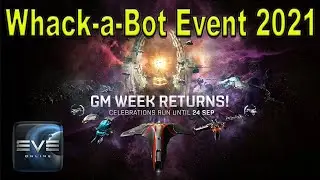 Eve Online - Whack-a-Bot Event Highlights- GM Week 2021