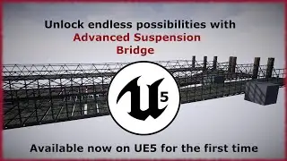 Demonstration : Advanced Suspension Bridge in UE5