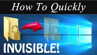 How To Quickly: Hide Files/Folders in Windows 10
