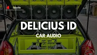 Car Audio 😈 DELICIUS ID - Dj YeisonEAC #caraudio