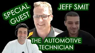 Special Guest Jeff Smit, The Automotive Technician