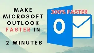 Microsoft Outlook FIX | Speed up Microsoft Outlook in 2 minutes| Make Outlook run faster