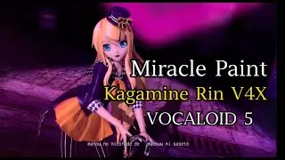 【VOCALOID 5】Miracle Paint -【Kagamine Rin V4X】