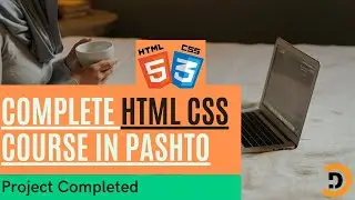 HTML CSS Complete Course From Beginner to Advance in Pashto پښتو | Class 32 Completed Web Project