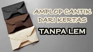 CARA MEMBUAT AMPLOP CANTIK DARI KERTAS TANPA LEM | BOW ORIGAMI ENVELOPE