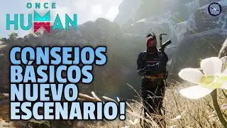 [Once Human] CONSEJOS BÁSICOS PARA SOBREVIVIR A LA ZONA NEVADA! [JuanJo RC]