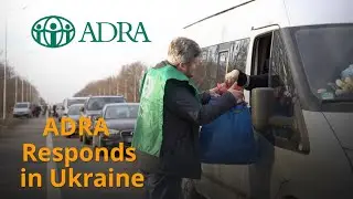 ADRA Responds in Ukraine