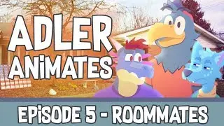 Adler Animates - S1 - EP. 5 - Roommates (Ft. TheOdd1sOut)