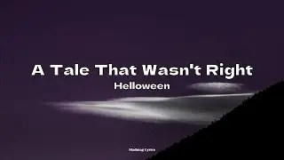 A Tale That Wasn't Right - Helloween (Lyrics)