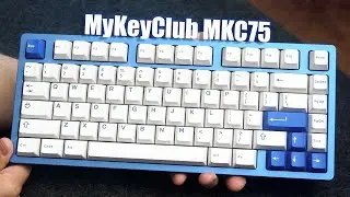 MyKeyClub MKC75  -  The Best Budget Custom Mechanical Keyboard? (Re-upload)