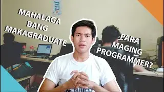 VLOG 4 - Mahalaga bang graduate ka para maging Programmer?